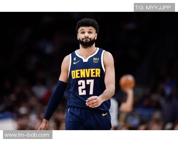 穆雷外线表现出色三分命中率高达五成助球队取得胜利 穆雷外线表现出色三分命中率高达五成助球队取得胜利