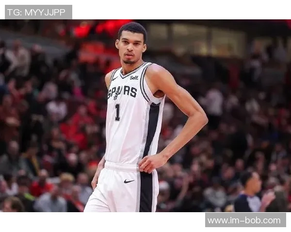 马刺迎战奇才文班亚马伤愈复出助力球队争胜